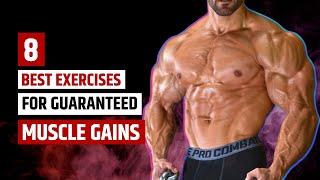 8 Best Exercises for Guaranteed Muscle Gains