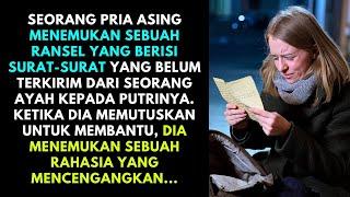 Orang asing menemukan ransel berisi surat ayah untuk putrinya dan mengungkap rahasia besar.