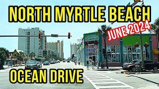 WHAT DOES NORTH MYRTLE BEACH OCEAN DRIVE LOOK LIKE IN JUNE? OCEAN BLVD FROM SEA MOUNTAIN TO MAIN ST.