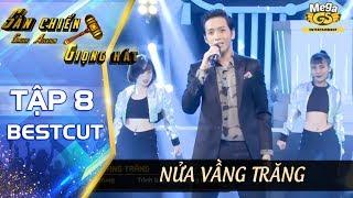 NỬA VẦNG TRĂNG | Bạch Công Khanh - Sàn Chiến Giọng Hát tập 8