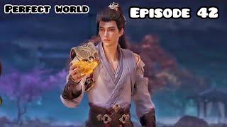 Perfect World Episode 42 Explained in Hindi/Urdu | Perfect world Episode 42 in Hindi | Anime oi