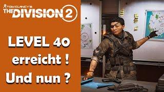 THE DIVISION 2 - LEVEL 40 erreicht ! Und nun ?!?