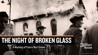 The Night of Broken Glass: A Warning of Future Nazi Crimes