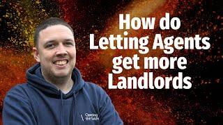 How do Letting Agents get more Landlords