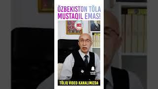O'ZBEKISTON TOLA MUSTAQIL EMAS