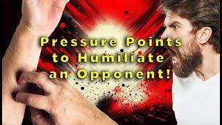 3 Excruciating Pressure Points to humiliate an opponent.