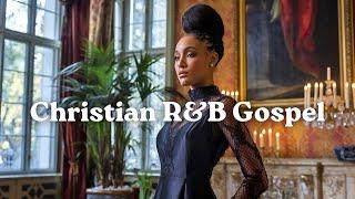 r&b christian playlist best gospel mix  neosoul praise and worship  best worship moments