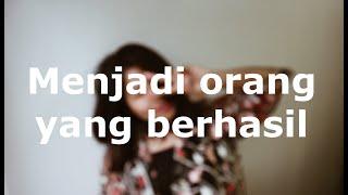 Menjadi orang yang berhasil 