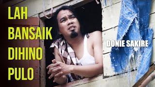 LAH BANSAIK DIHINO PULO - DONIE SAKIRE - LAGU MINANG TERBARU (OFFICIAL MUSIC VIDEO)