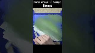 Technique de peinture acrylique : les fondus