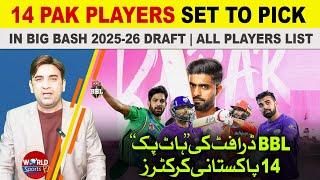 14 Pakistani Players Who Could Be Hot Picks in BBL 15 Draft! | Big Bash 2025-26