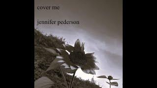 Jennifer Pederson - Cover Me