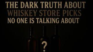 The Dark Truth About Whiskey Single Barrel Store Picks-No One Is Talking About!