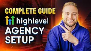 Complete GoHighLevel Agency Setup Guide (5+ Hours)