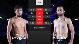 Мехди Байдулаев vs. Ислам Мешев | Mekhdi Baydulaev vs. Islam Meshev | ACA 141