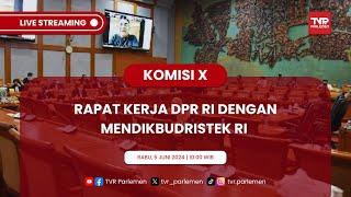 KOMISI X DPR RI RAPAT KERJA KOMISI X DPR RI DENGAN MENDIKBUDRISTEK RI PART 2