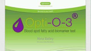 Opti-O-3 blood spot biomarkers in clinical nutrition, with Dr Nina Bailey