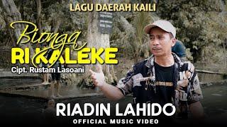 RIADIN LAHIDO - BIONGA RI KALEKE Cipt. Rustam Lasoani || Single Album Kaili || Official Music Video