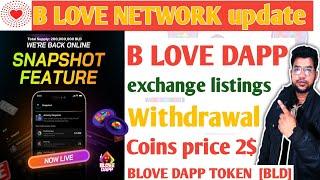 B LOVE DAPP withdrawal exchange listings price 2$ B LOVE NETWORK today update