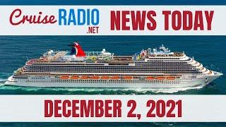 Cruise News Today — December 2, 2021