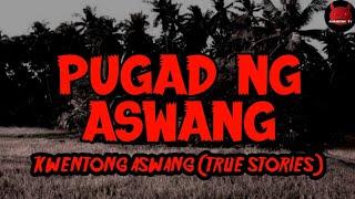 Pugad Ng Aswang | Kwentong Aswang (True Story)