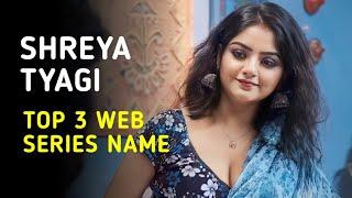 Shreya Tyagi Top 3 Web Series Name I Charmsukh Jane Anjane Mein 3 Actress