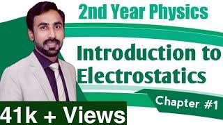 Introduction to Electrostatics in Urdu Hindi || 2nd Year Physics || Physics inter part 2