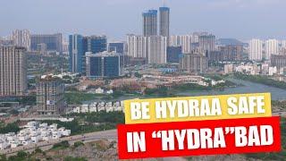 How to be "HYDRAA" safe in "HYDRA"BAD || Hyderabad Real Estate || HYDRA Hyderabad || Hyderabad Flats