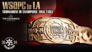 2024 WSOP Circuit Los Angeles - Tournament of Champions, $1M GTD [Final Table]