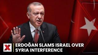 Erdoğan Accuses Israel of Undermining Syria Revolution | NewsX World