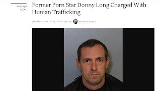 Criminal, stalker & extortionist Donny Long aka Donald Carlos Seoane charged with HUMAN TRAFFICKING