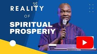 SPIRITUAL PROSPERITY ( 1 of 5 DIMENSIONS OF PROSPERITY) BY APOSTLE JOSHUA SELMAN