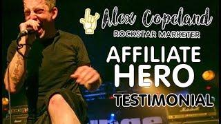 Affiliate Hero Testimonial and Review - Alex Copeland Rockstar Marketer