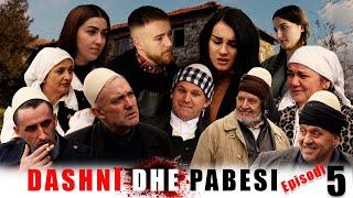 Dashni dhe Pabesi - Episodi 5 (Tregime të vjetra)