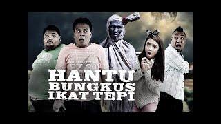 HANTU BUNGKUS IKAT TEPI FULL MOVIE