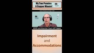 Impairment and Accommodations   #adhd #AttentionTalkVideo #adhdshorts #adhdinsights #adhdcoach