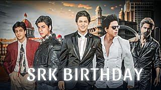 Shahrukh Khan: The Birthday Special Edit  | Happy Srk Day  | KMG K EDITZ