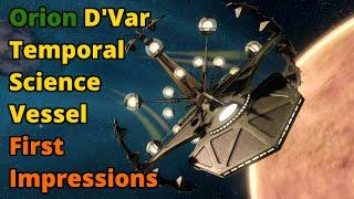 Orion D'Var Temporal Science Vessel FIRST IMPRESSION | Star Trek Online