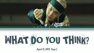 ( INDO SUB ) Agust D What do you think? [ Lyrics Color Coded Han_Rom_Ind]