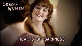 Hearts of Darkness | Deadly Women S03 E06 - Full Episode | Deadly Women