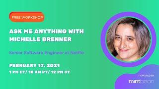 AMA with Michelle Brenner, Senior Software Engineer @ Netflix!