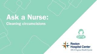 Cleaning circumcisions - Reston Hospital Center