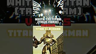 White tri titan ( true form ) vs Titan clockman #shorts #1v1 #skibiditoilet