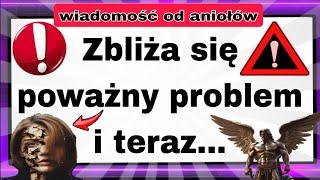 ️Zbliża się poważny problem, czy możesz mi dać 1 minutę? | WIADOMOŚĆ OD ANIOŁÓW