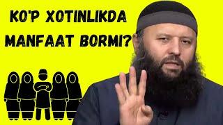 KO'P XOTINLIKDA FOYDA BORMI?-(Shayx Sodiq Samarqandiy)