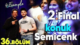 4 Example Talk Show 2. Sezon 36. Bölüm | Konuk: Semicenk