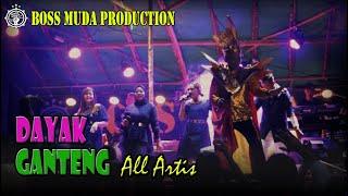 DAYAK GANTENG - ALL ARTIS (COVER) || BOSS MUDA PRODUCTION