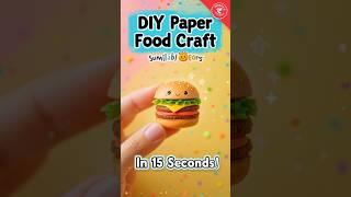 Easy Burger Craft – DIY Paper Burger #shorts  #artandcraft #burger