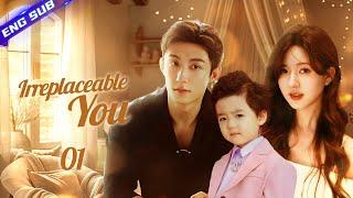 Irreplaceable You EP01 | When CEO's substitute wife disappeared with their baby, he's panicking...