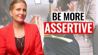 How to Be More Assertive in Expected & Unexpected Situations